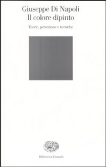 Il colore dipinto by Giuseppe Di Napoli