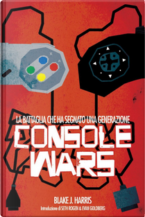 Console Wars by Blake J. Harris