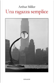 Una ragazza semplice by Arthur Miller