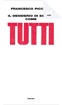 Il desiderio di essere come tutti by Francesco Piccolo