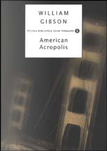 American Acropolis by William Gibson