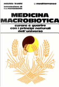 Medicina macrobiotica by Michio Kushi
