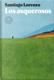 Los asquerosos by Santiago Lorenzo
