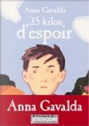 35 kilos d'espoir by Anna Gavalda, Frédéric Rébéna