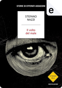 Il volto del male by Stefano Nazzi