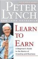Learn to Earn by John Rothchild, Peter Lynch