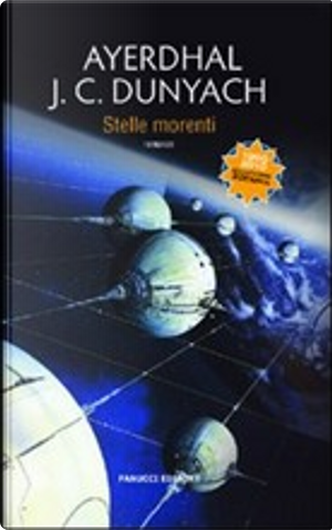 Stelle morenti by Ayerdhal, Jean-Claude Dunyach