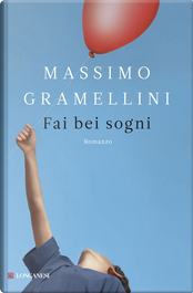 Fai bei sogni by Massimo Gramellini