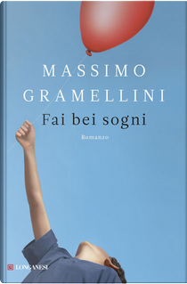 Fai bei sogni by Massimo Gramellini