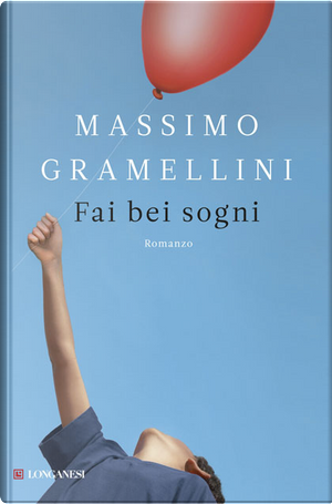 Fai bei sogni by Massimo Gramellini