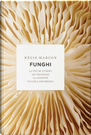 Funghi by Régis Marcon