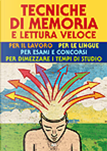 Tecniche di memoria e lettura veloce by Maurizio Possenti, Paola Cuppini