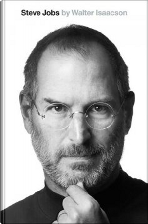 Steve Jobs by Walter Isaacson