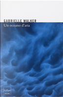 Un oceano d'aria by Gabrielle Walker