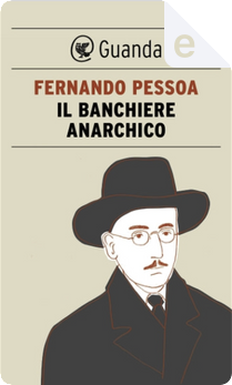 Il banchiere anarchico by Fernando Pessoa