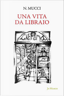Una vita da libraio by Nicola Mucci