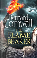 The Flame Bearer (The Last Kingdom Series, Book 10) by BERNARD CORNWELL