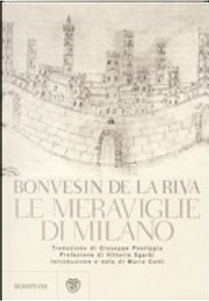 Le meraviglie di Milano. Testo latino a fronte by Bonvesin de la Riva