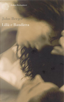Lillà e Bandiera by John Berger