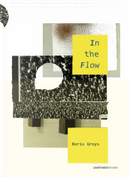 In the Flow by Boris Groys
