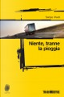 Niente, tranne la pioggia by Sergio Paoli