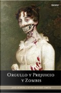 Orgullo y prejuicio y zombis by Seth Grahame-Smith