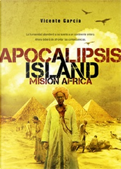 Apocalipsis Island 3; Misión África by Vicente García