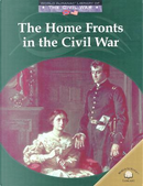 The Home Fronts in the Civil War by Dale Anderson