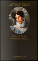 Ducato di Parma, Piacenza & Guastalla, 1731-1859 by Auguste de Lesser, Caterina Pigorini-Beri, Elio Vittorini, Giansiro Ferrata, Giuseppe Gorani, James Fenimore Cooper, Jean-Marie Roland de La Platiere, Johann Christian von Mannlich, Ludovico Antonio Muratori, Michael Kelly