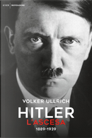Hitler. L'ascesa by Volker Ullrich