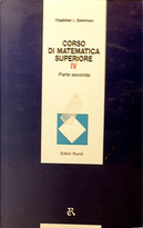 Corso di matematica superiore (4/2) by Vladimir Smirnov