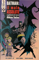 Batman: Il male assoluto - I parte by Andrew Vachss, Neal Barrett jr.