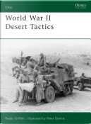 World War II Desert Tactics by Paddy Griffith