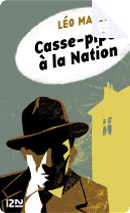 Casse-pipe à la Nation by Malet Léo