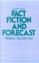 Fact, Fiction, and Forecast, Fourth Edition by Hilary Putnam, Nelson Goodman