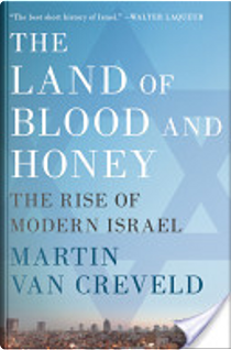 The Land of Blood and Honey by Martin Van Creveld