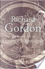 The private life of Florence Nightingale by Richard Gordon
