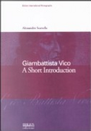 Giambattista Vico. A short introduction by Alessandro Scarsella
