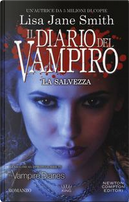 La salvezza. Il diario del vampiro by Lisa Jane Smith