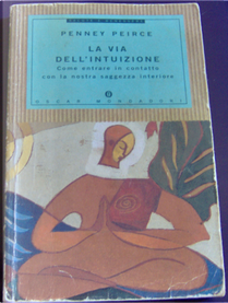 La via dell'intuizione by Penney Peirce