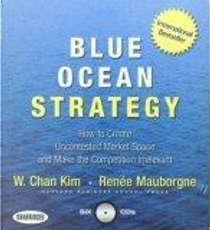 Blue Ocean Strategy by Renee Mauborgne, W. Chan Kim
