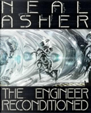The Engineer Reconditioned by Neal Asher