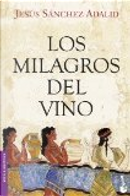 Los milagros del vino by Jesús Sánchez Adalid