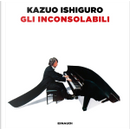Gli inconsolabili by Kazuo Ishiguro