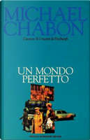 Un mondo perfetto by Michael Chabon