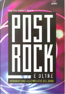 Post rock e oltre by Eddy Cilia, Stefano I. Bianchi