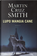 Lupo mangia cane by Martin Cruz Smith