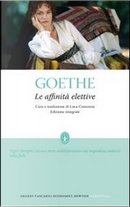 Le affinità elettive by Johann Wolfgang Goethe
