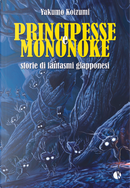 Principesse e Mononoke by Yakumo Koizumi
