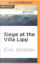 Siege at the Villa Lipp by Eric Ambler